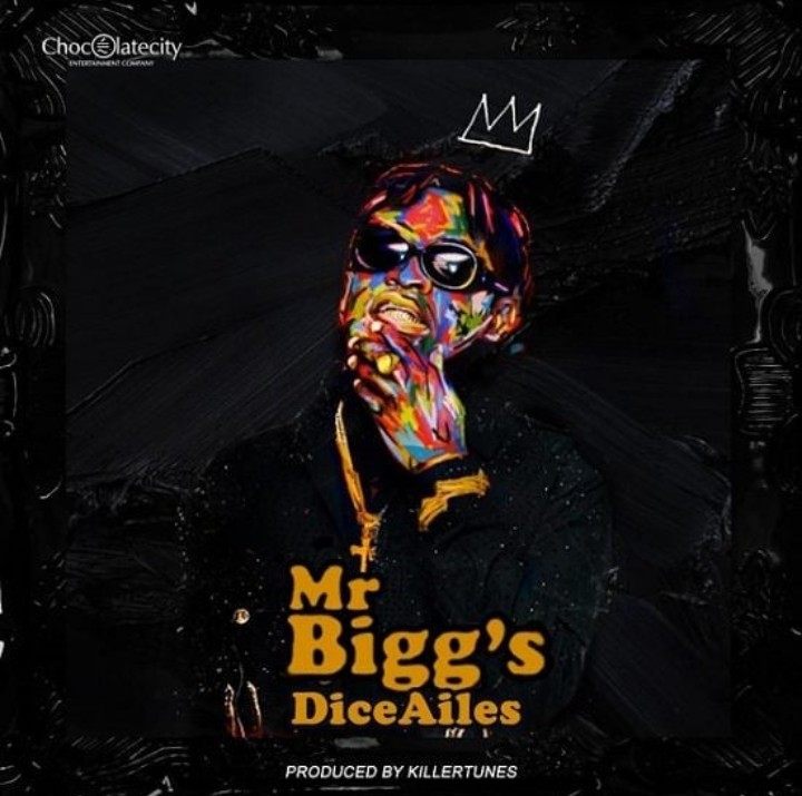 Dice Ailes - Mr Biggs (Prod. By Killertunes)