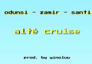 Odunsi x Zamir x Santi – Alté Cruise