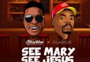 DJ Kaywise Ft. Olamide - See Mary See Jesus