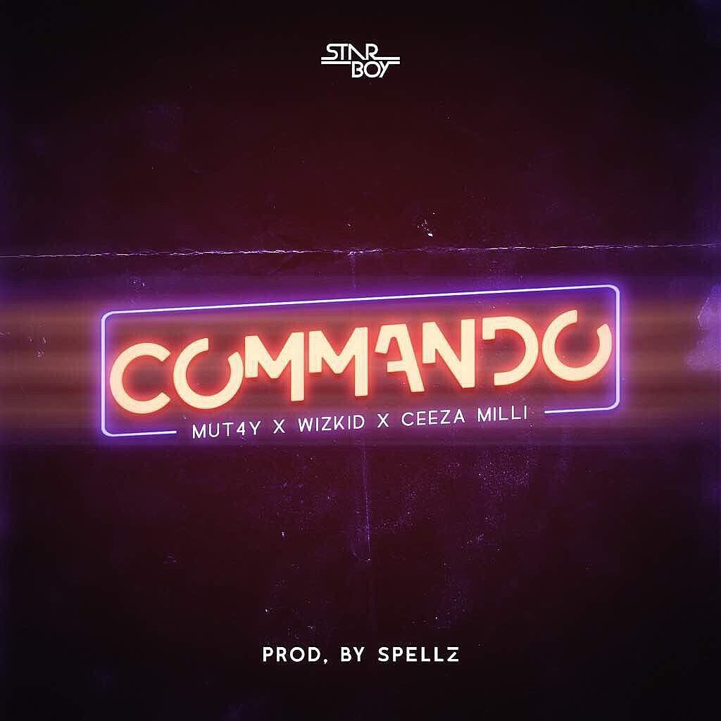 Mut4y x Wizkid x Ceeza Milli - Commando (Prod. By Spellz)