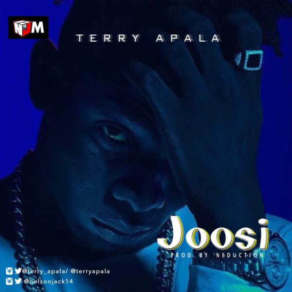 Terry Apala – Joosi (Prod. By Neduction)