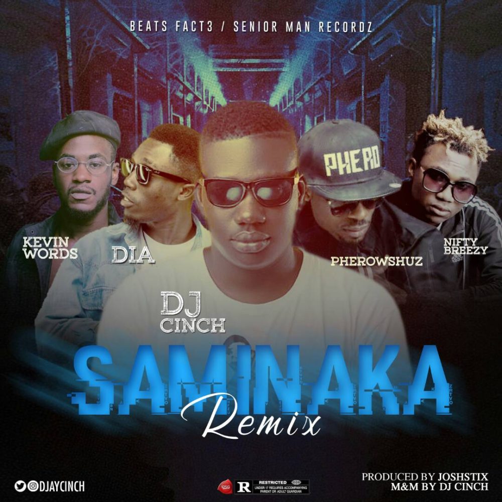 DJ Cinch Ft DIA, Nifty Breezy, Kevin Words & Pherowshuz – Saminaka (Remix)