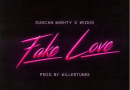 Duncan Mighty Ft. Wizkid - Fake Love