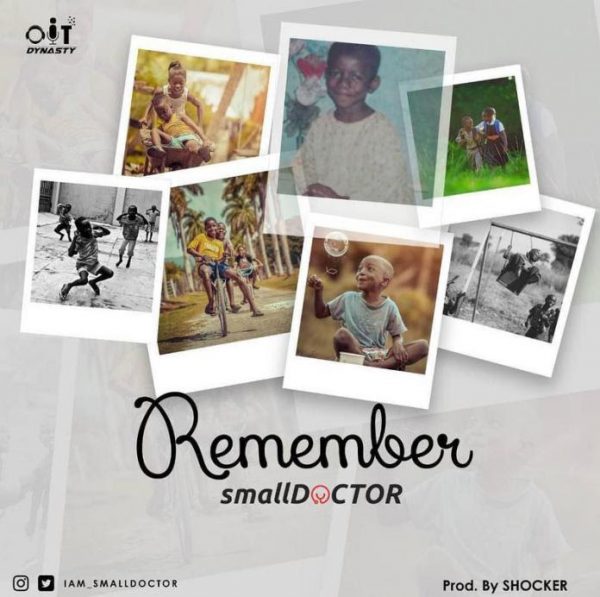 Small Doctor - Remember (Prod By Shocker)
