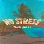Jamal Swiss - No Stress (Prod. By Jay Blakez)