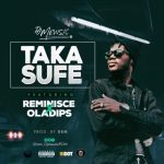 DJ Mewsic ft Reminisce & Oladips - Taka Sufe