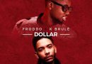 Froddo Ft K Brule - Dollar