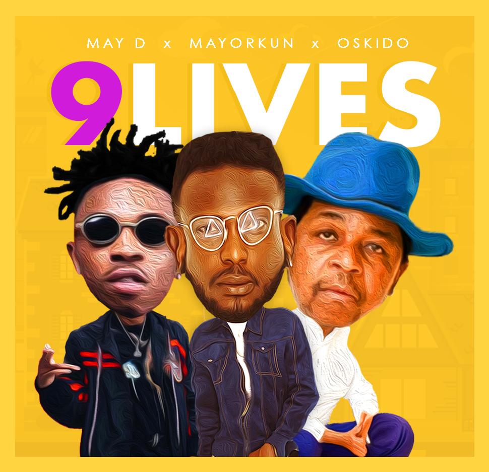 May D ft Oskido & Mayorkun - 9 Lives