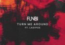 Funbi ft LadiPoe - Turn Me Around
