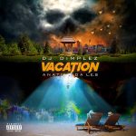 DJ Dimplez Ft. Anatii & Da L.E.S - Vacation