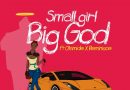 DJ Jimmy Jatt Ft. Olamide & Reminisce – Small Girl Big God