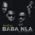 Larry Gaaga ft Burna Boy 2Baba Dbanj - Baba Nla