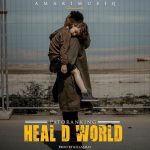 Patoranking - Heal D World