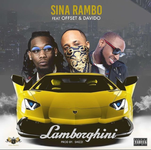 Sina Rambo ft. Offset & Davido - Lamborghini