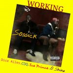 Sossick ft Dice Ailes, CDQ, Ice Prince & Oshine - Working