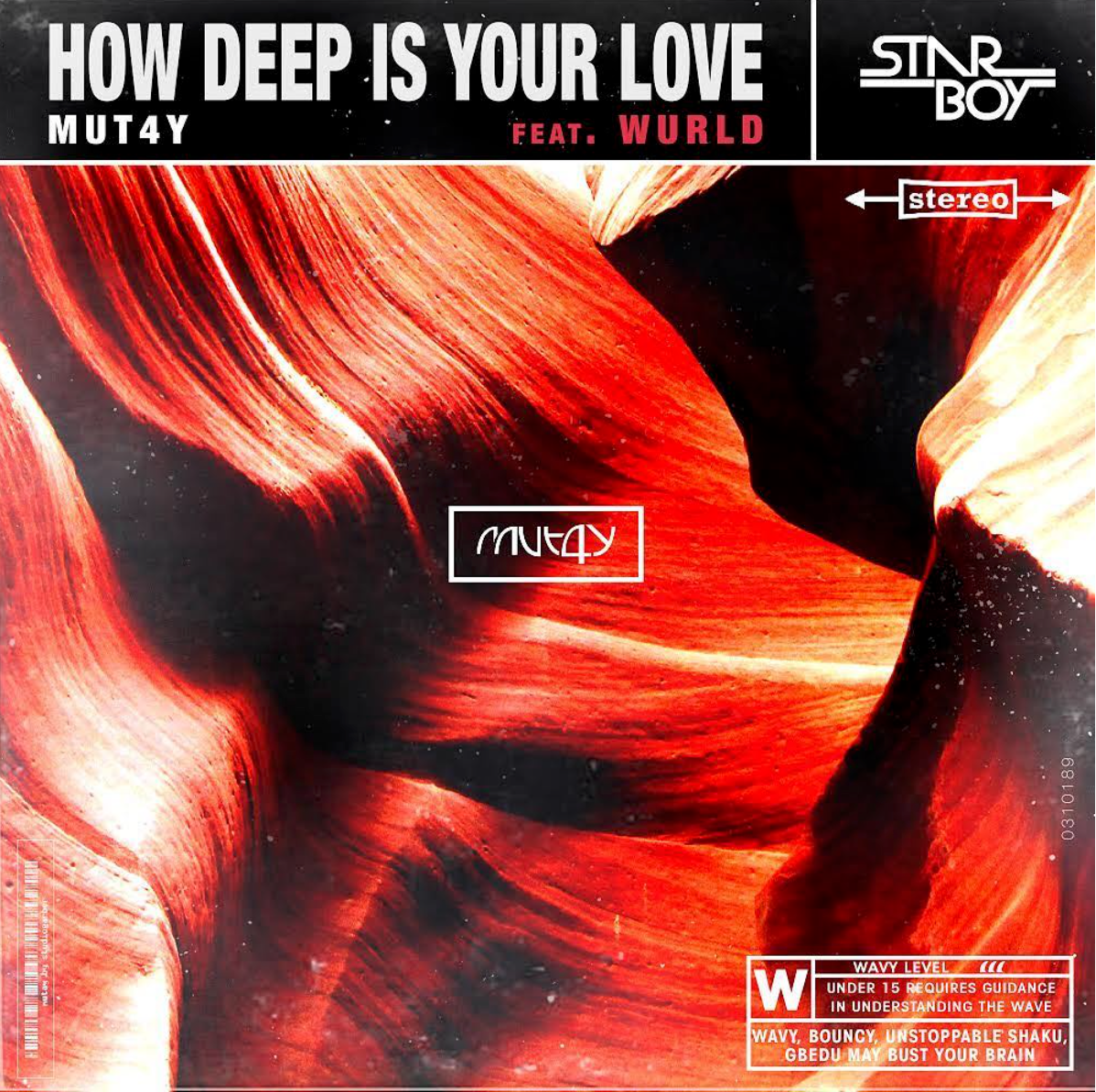 Mut4y Ft. Wurld – How Deep Is Your Love