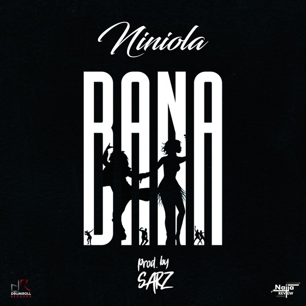Niniola - Bana (Prod. By Sarz)