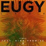 Eugy Ft. King Promise - L.O.V.E