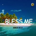 Korede Bello - Bless Me