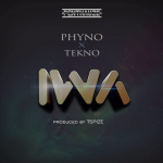 Phyno Ft. Tekno - Iwa (Prod. By TSpize)