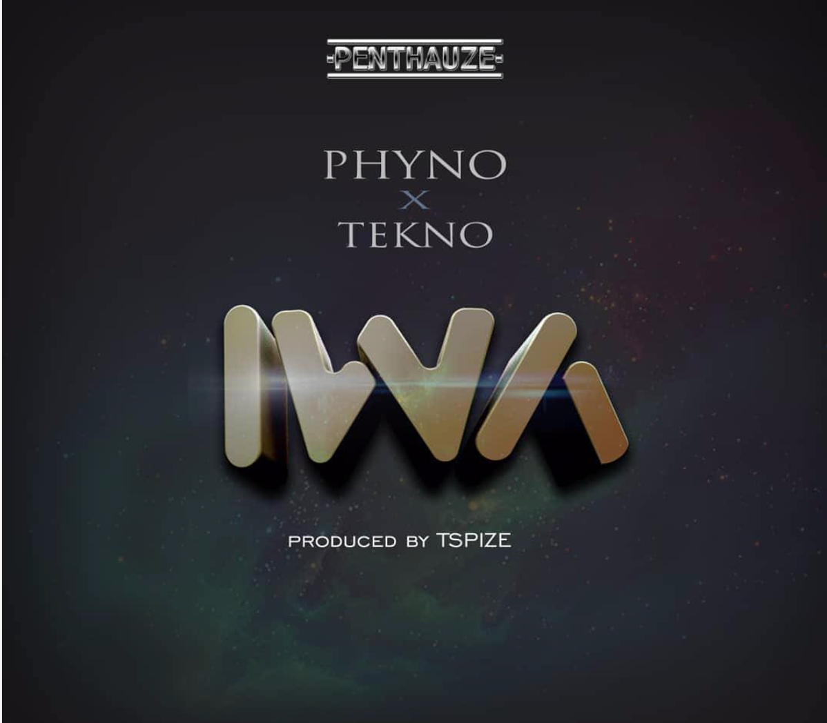 Phyno Ft. Tekno - Iwa (Prod. By TSpize)