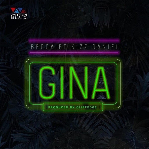 Becca Ft. Kizz Daniel - Gina