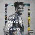 Mayorkun – The Mayor of Lagos
