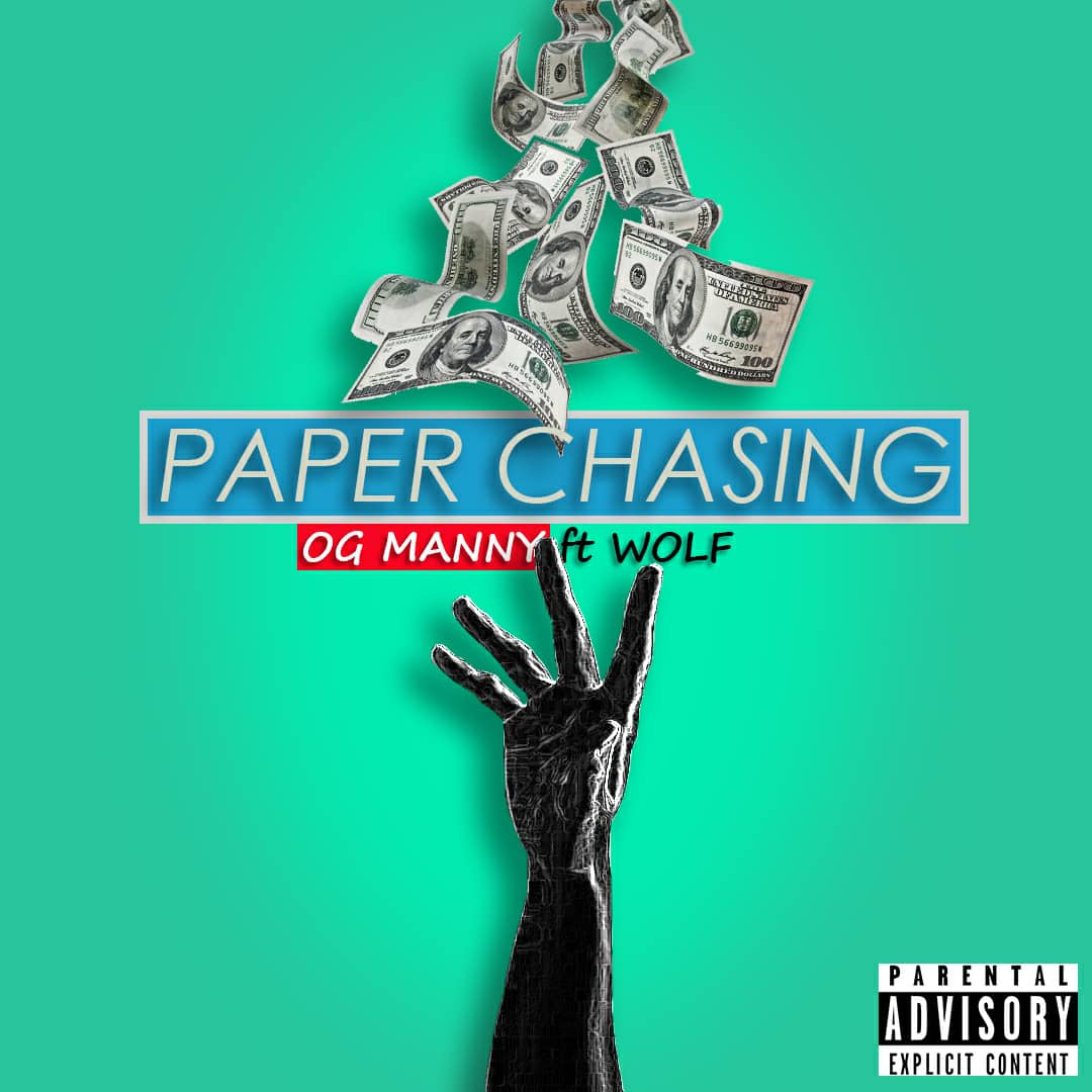 OG Manny Ft. Wolf - Paper Chasing