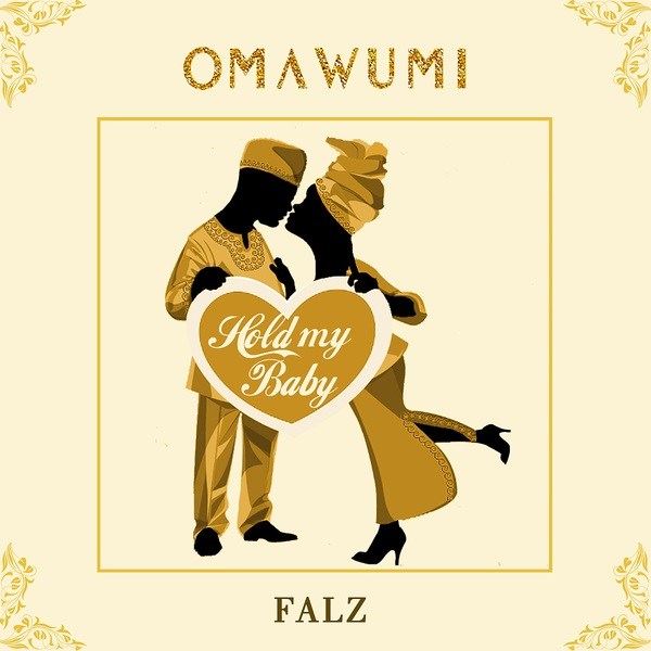 Omawumi Ft. Falz – Hold My Baby
