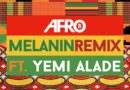 Afro B – Melanin (Remix) ft. Yemi Alade