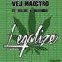 Veli Maestro Ft. Mellbiz & MajorBoi - Legalize