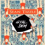 Sean Tizzle - Gyal Dem