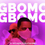 DJ Xclusive ft Zlatan - Gbomo Gbomo