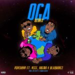 PsychoYP Ft. Ycee, Dremo & Blaqbonez - Oga (Remix)