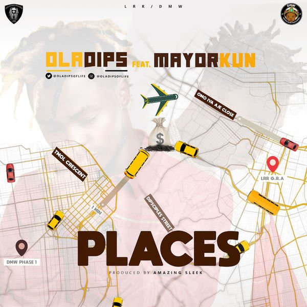 Oladips – “Places” ft. Mayorkun