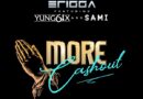 Erigga Ft. Yung6ix & Sami - More Cash Out