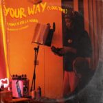 Fasina Ft. Bella Alubo - Your Way (Long Time)