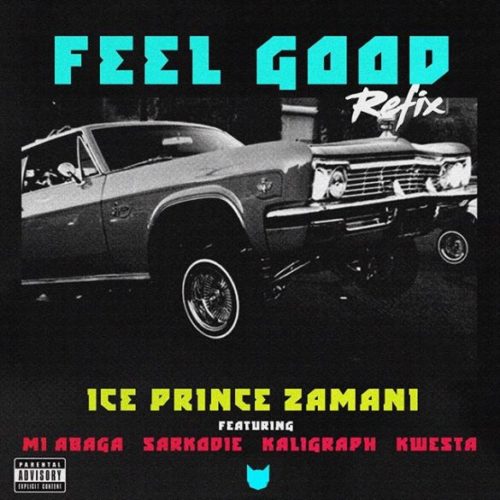 Ice Prince Ft. Kwesta, M.I, Sakordie & Khaligraph Jones – Feel Good (Remix)