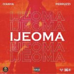 Iyanya Ft. Peruzzi - Ijeoma