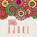 Fireboy DML - Ajoke