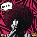 K.O Ft. Nandi Madida - Say U Will