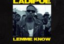 LadiPoe - Lemme Know