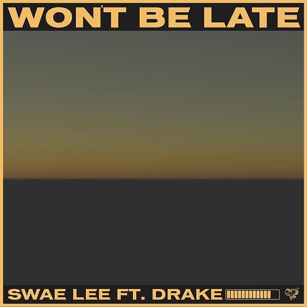 Swae Lee Ft. Drake – Won’t Be Late (Prod. By Tekno)
