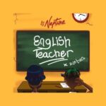 DJ Neptune Ft. Zlatan - English Teacher