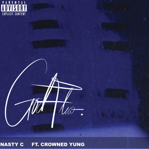 Nasty C Ft. CrownedYung – God Flow