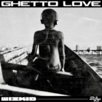 Wizkid - Ghetto Love