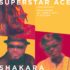 Superstar Ace Ft. DJ Jimmy Jatt & Zlatan - Shakara