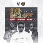 OD Woods Ft. Davido & Vector - Go Below (Remix)