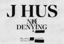 J Hus - No Denying