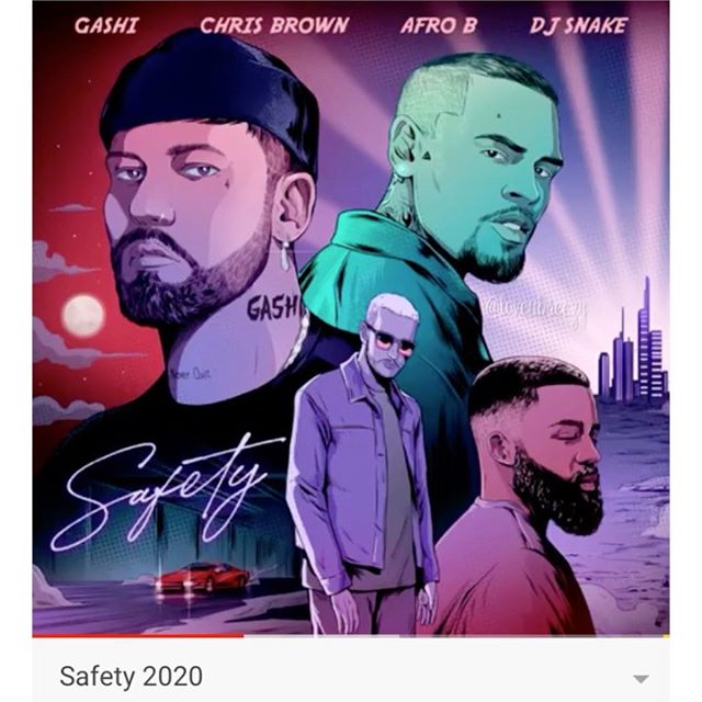 GASHI – Safety 2020 Ft. DJ Snake, Afro B & Chris Brown